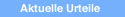 Aktuelle Urteile