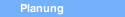 Planung